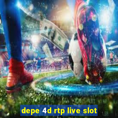 depe 4d rtp live slot