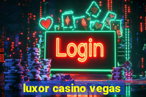 luxor casino vegas