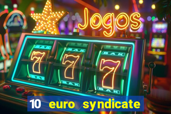 10 euro syndicate casino bonus