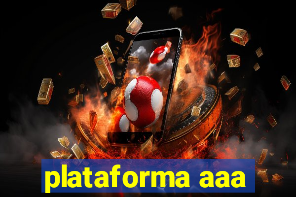 plataforma aaa