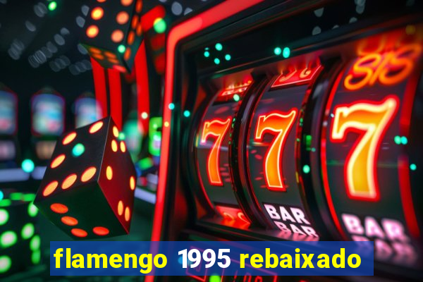 flamengo 1995 rebaixado