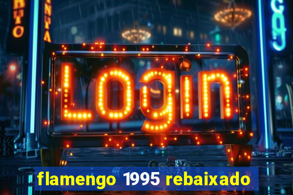 flamengo 1995 rebaixado