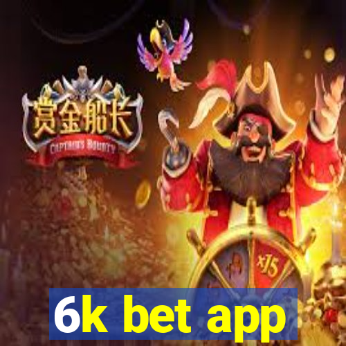 6k bet app