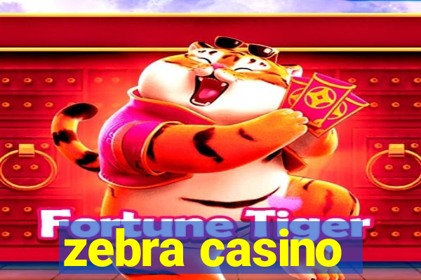 zebra casino