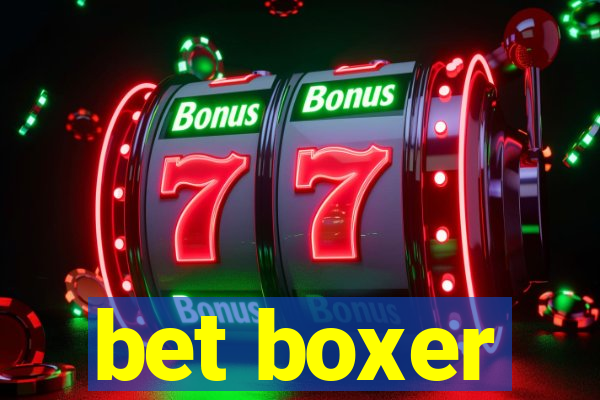 bet boxer