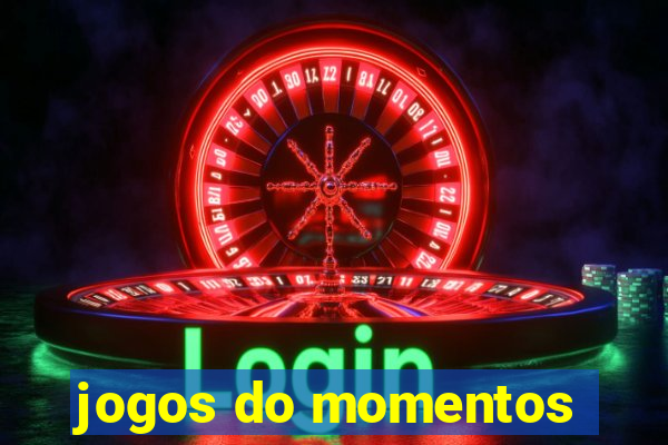 jogos do momentos