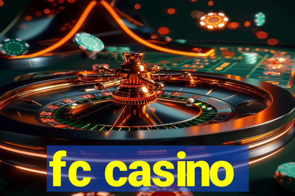 fc casino