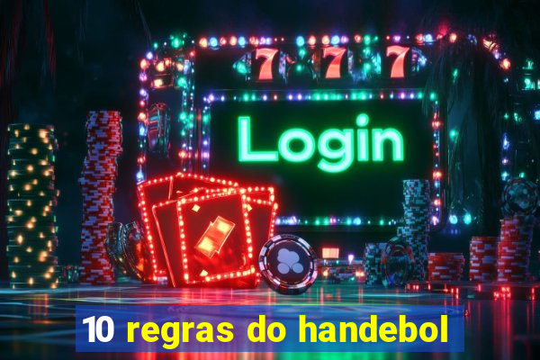 10 regras do handebol