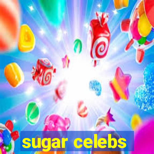 sugar celebs