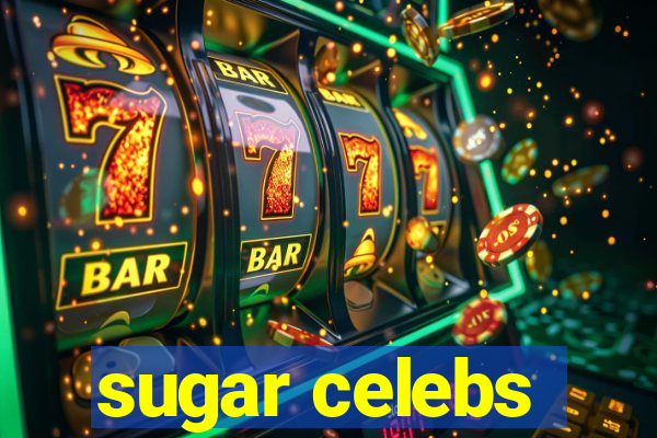 sugar celebs