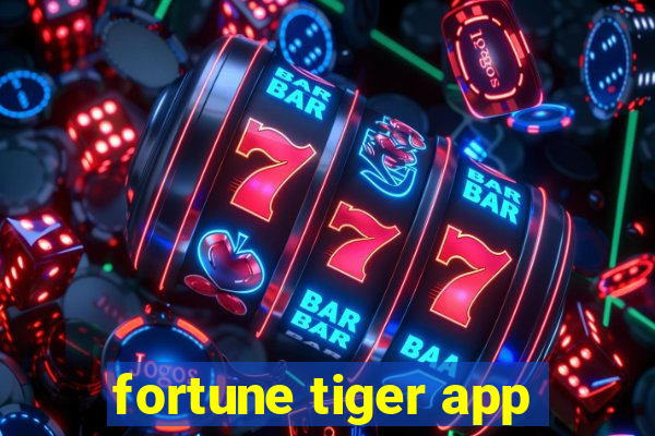 fortune tiger app