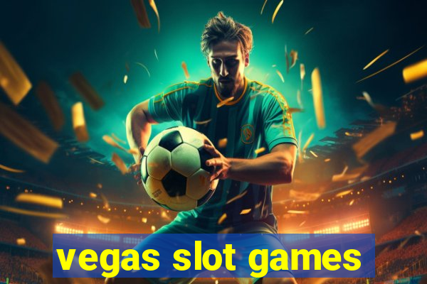 vegas slot games