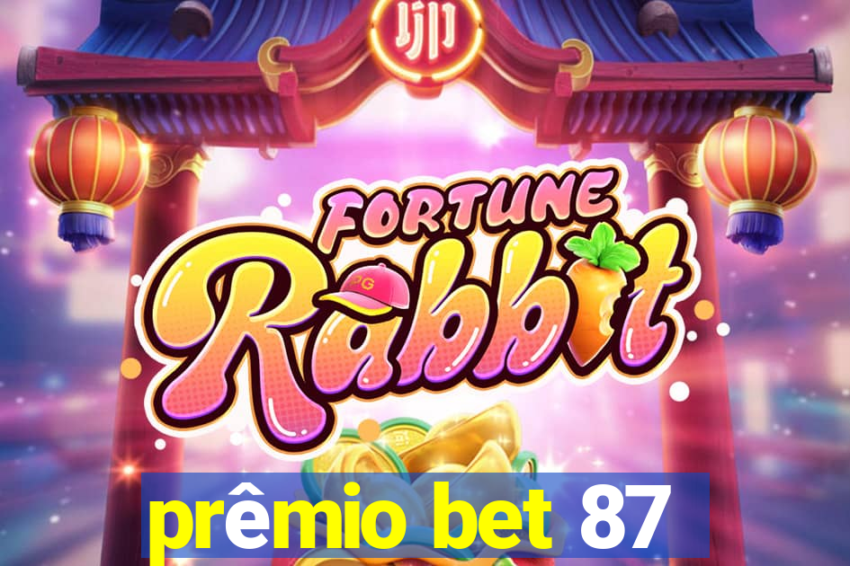 prêmio bet 87