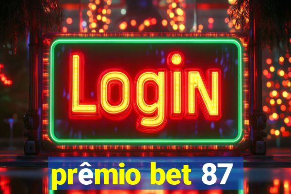 prêmio bet 87