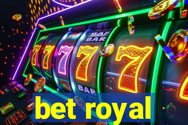 bet royal