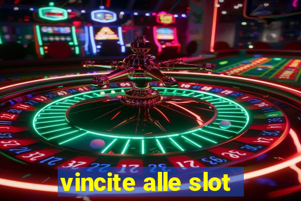 vincite alle slot