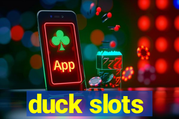 duck slots