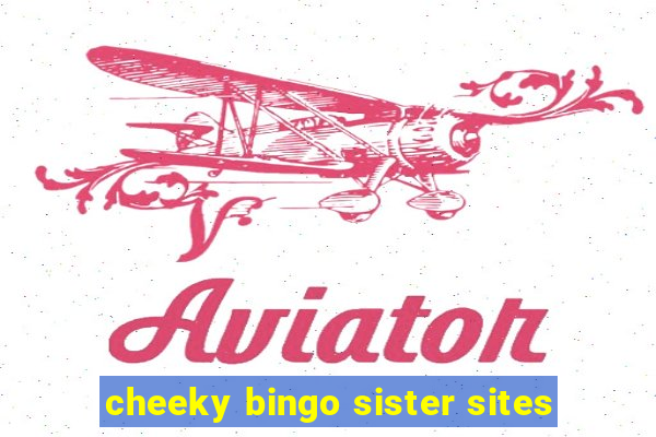 cheeky bingo sister sites