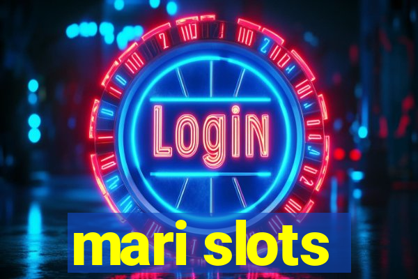 mari slots