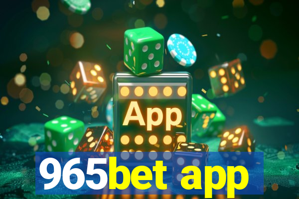 965bet app