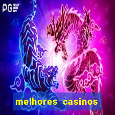 melhores casinos online com b么nus de registo