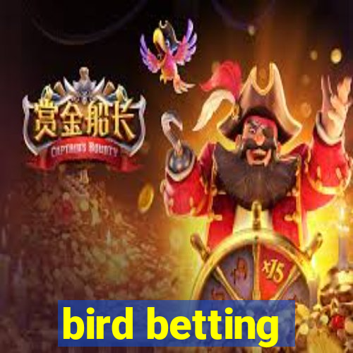 bird betting