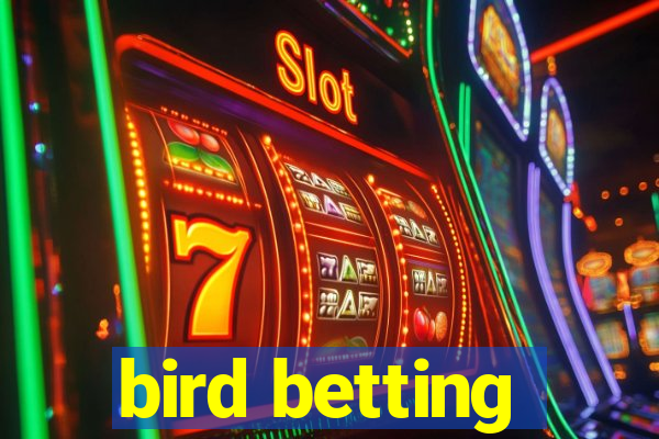 bird betting