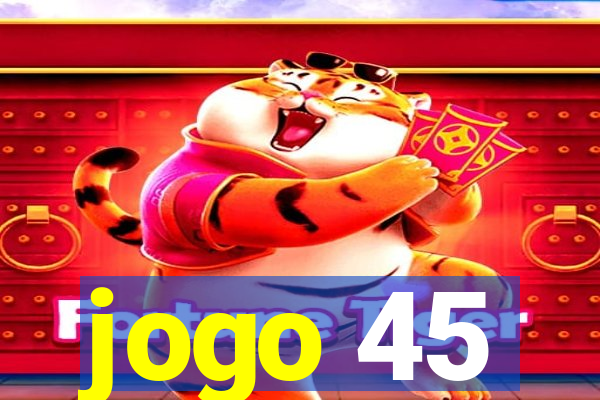 jogo 45