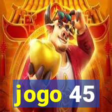 jogo 45