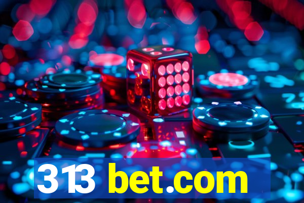 313 bet.com