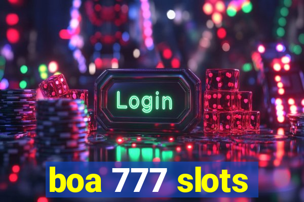 boa 777 slots