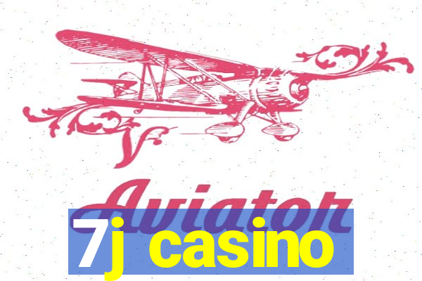 7j casino