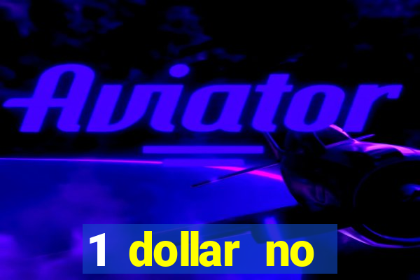 1 dollar no deposit casino