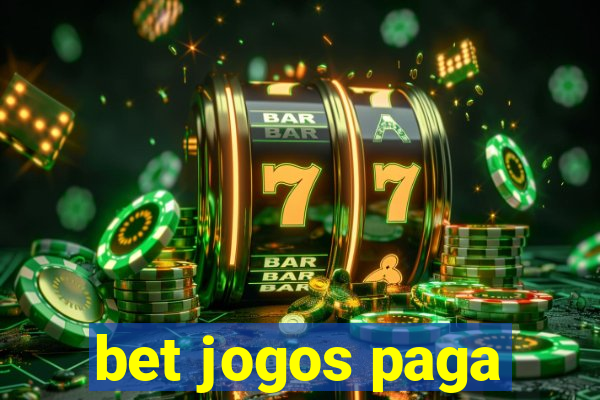 bet jogos paga