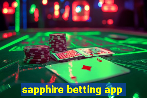 sapphire betting app