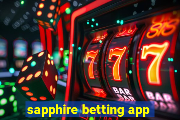 sapphire betting app