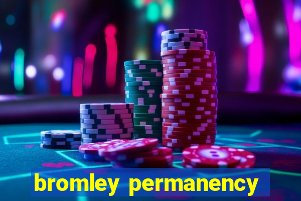 bromley permanency