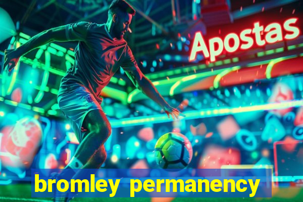 bromley permanency