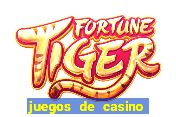 juegos de casino con bonus gratis