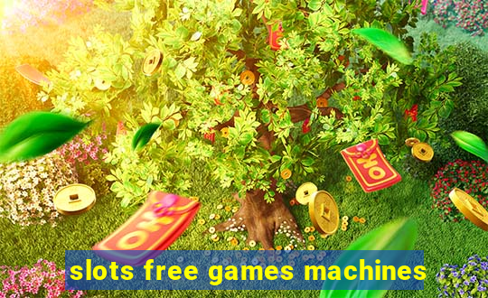 slots free games machines