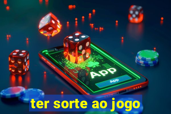 ter sorte ao jogo