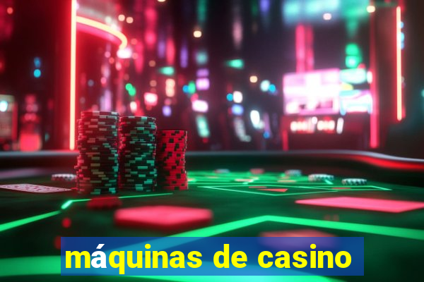 máquinas de casino