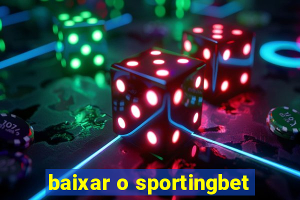 baixar o sportingbet