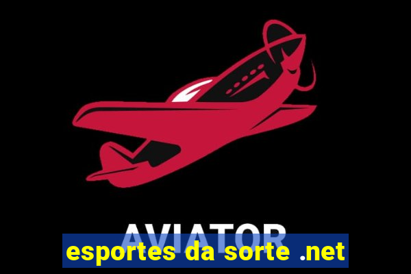 esportes da sorte .net