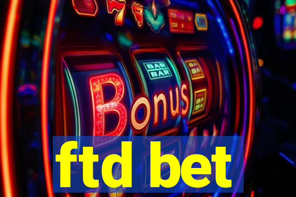 ftd bet