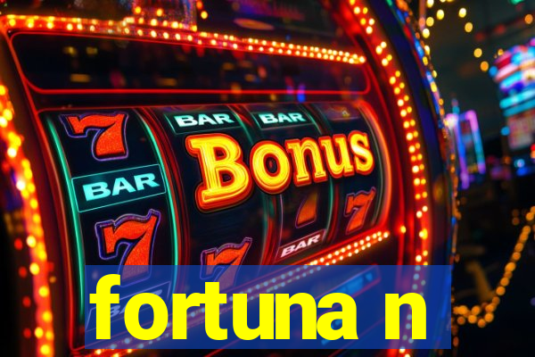 fortuna n