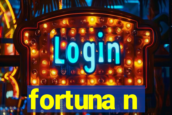 fortuna n