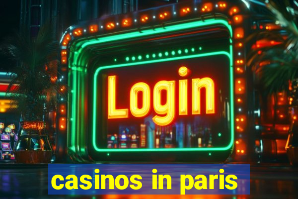 casinos in paris