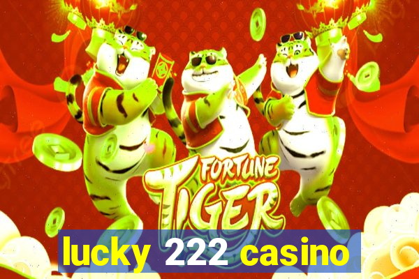 lucky 222 casino