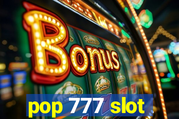 pop 777 slot